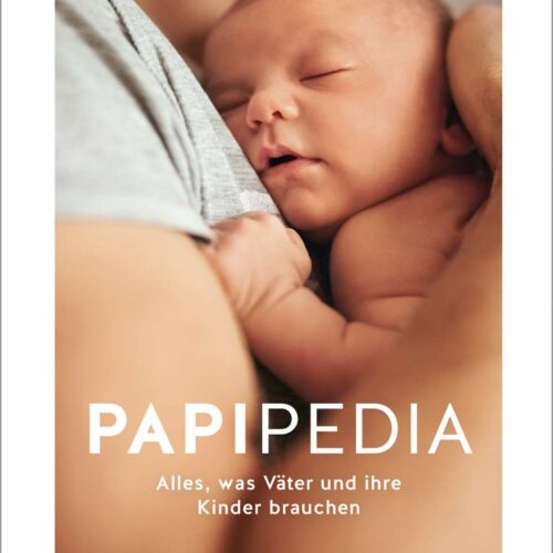 Papipedia: Alles, was Väter und ihre Kinder brauchen