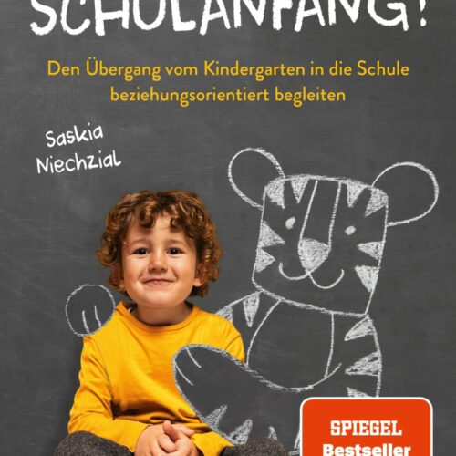 Hallo Schulanfang!: Den Übergang vom Kindergarten in die Schule beziehungsorientiert begleiten